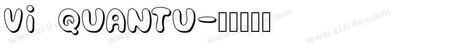 VI QuanTu字体转换